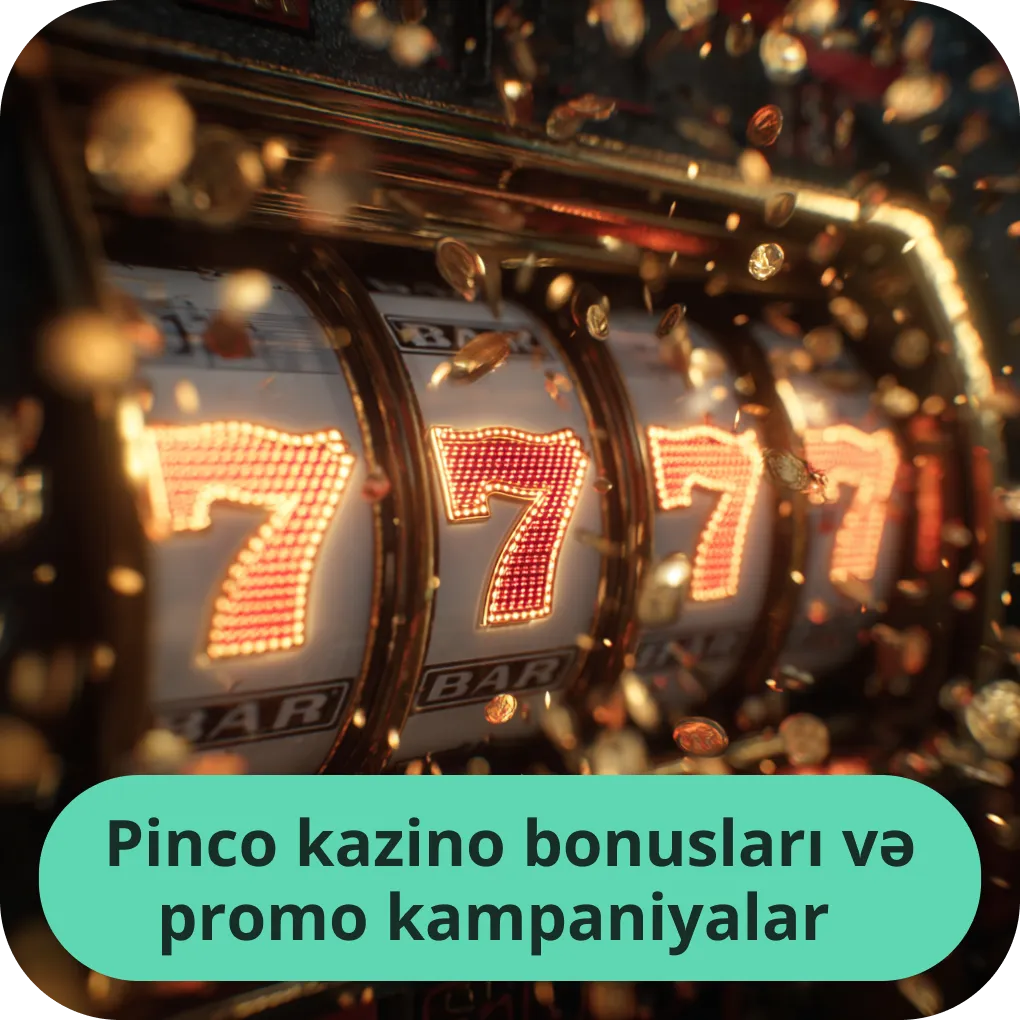 Pinco kazino bonusları və promo kampaniyalar
